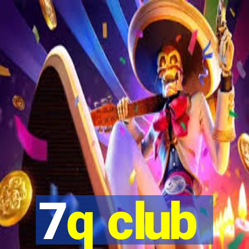 7q club